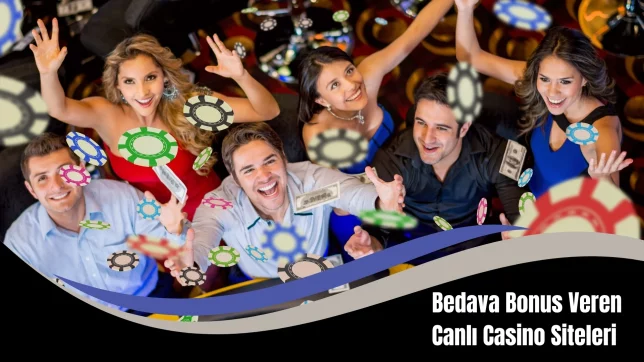 Bedava Bonus Veren Canlı Casino Siteleri