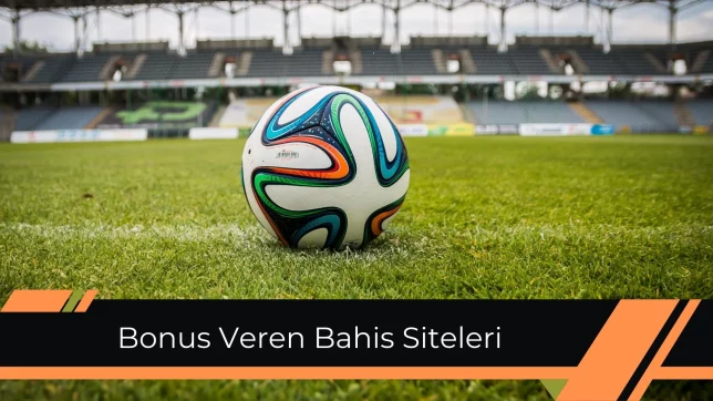 Bonus Veren Bahis Siteleri